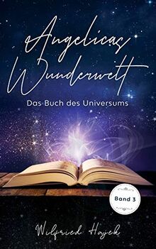 Das Buch des Universums (Angelicas Wunderwelt, Band 3)