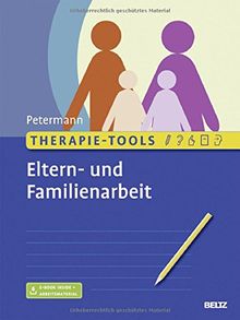 Therapie-Tools Eltern- und Familienarbeit: Mit E-Book inside und Arbeitsmaterial