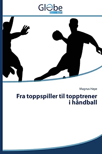 Fra toppspiller til topptrener i håndball