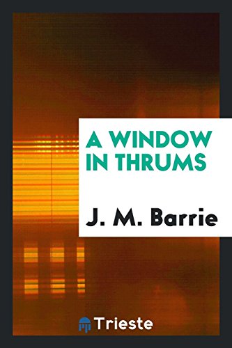 A window in Thrums