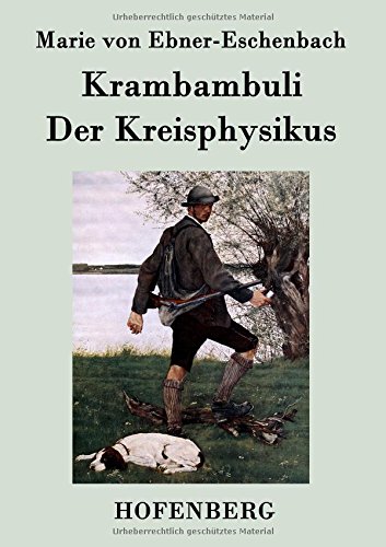 Krambambuli / Der Kreisphysikus: Zwei Erzählungen