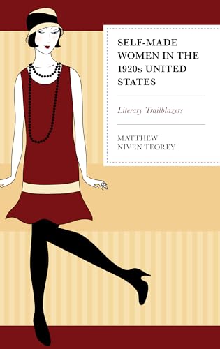 Self-Made Women in the 1920s United States: Literary Trailblazers