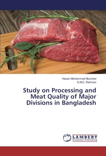 Study on Processing and Meat Quality of Major Divisions in Bangladesh
