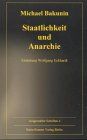Ausgewählte Schriften, Band 4: Staatlichkeit und Anarchie (1873)