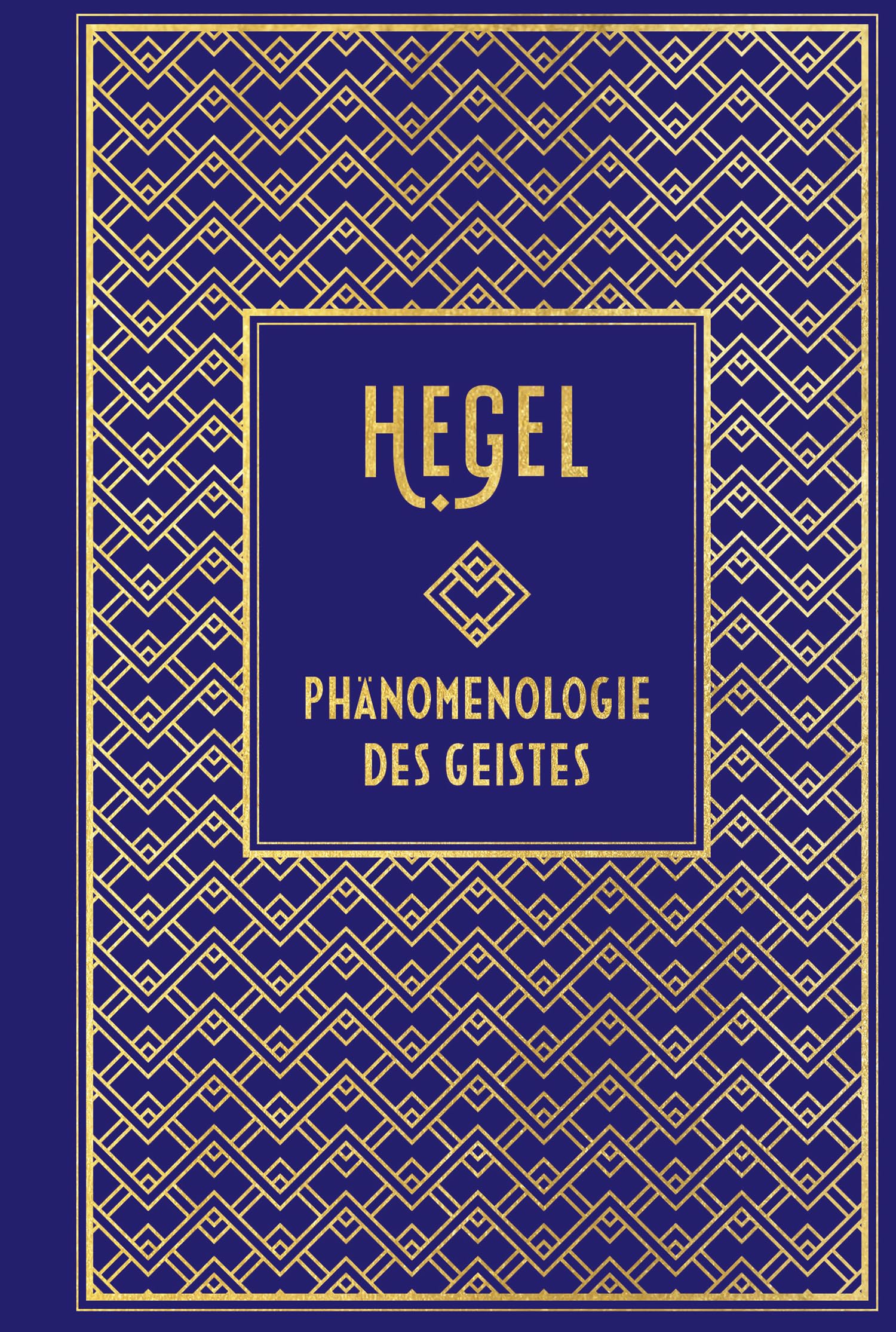 Hegel, Georg Wilhelm Friedrich: Phänomenologie des Geistes