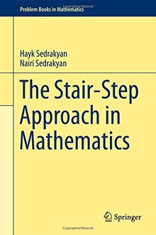 The Stair-Step Approach in Mathematics (Problem Books in Mathematics)