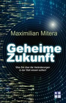 Geheime Zukunft: Was Sie über die Veränderungen in der Welt wissen sollten!