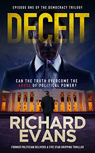 DECEIT: The last thing Gordon needs this week is an abuse of political power. (Democracy Trilogy, Band 1)