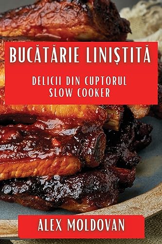 Buc¿t¿rie Lini¿tit¿: Delicii din Cuptorul Slow Cooker