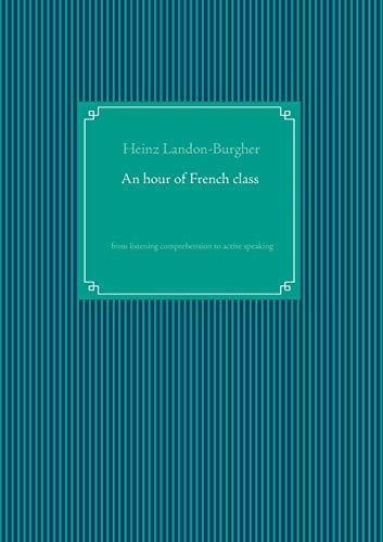 An hour of French class: from listening comprehension to active speaking