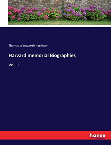 Harvard memorial Biographies: Vol. II