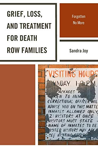 Grief, Loss, and Treatment for Death Row Families: Forgotten No More