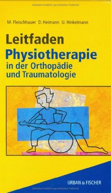 Leitfaden Physiotherapie in der Orthopädie und Traumatologie