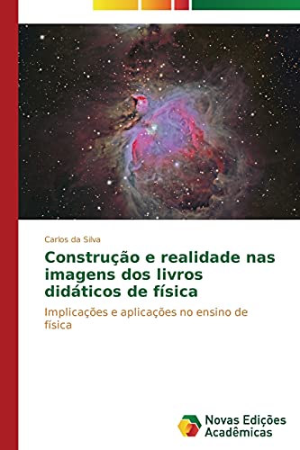 Construção e realidade nas imagens dos livros didáticos de física: Implicações e aplicações no ensino de física