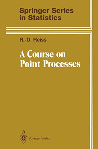 A Course on Point Processes (Springer Series in Statistics)
