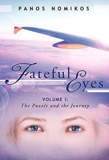 Fateful Eyes: Volume 1: The Puzzle and the Journey