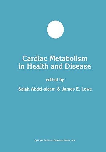 Cardiac Metabolism in Health and Disease (Developments in Molecular and Cellular Biochemistry) (Developments in Molecular and Cellular Biochemistry, 23, Band 23)