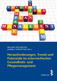Herausforderungen, Trends und Potenziale im österreichischen Gesundheits- und Pflegemanagement von Melanie Deutmeyer, Andrea Thiekötter | Buch | Zustand gut