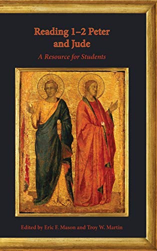 Reading 1-2 Peter and Jude: A Resource for Students (Society of Biblical Literature, Band 77)