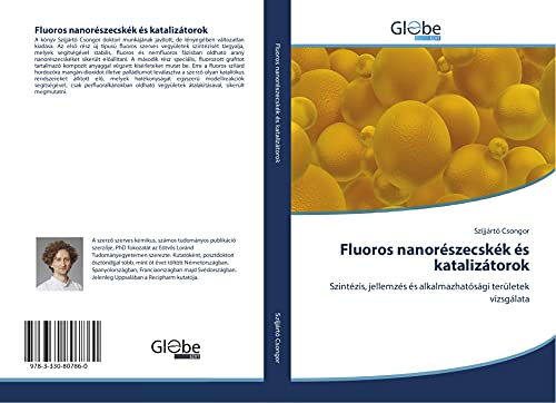 Fluoros nanorészecskék és katalizátorok: Szintézis, jellemzés és alkalmazhatósági területek vizsgálata