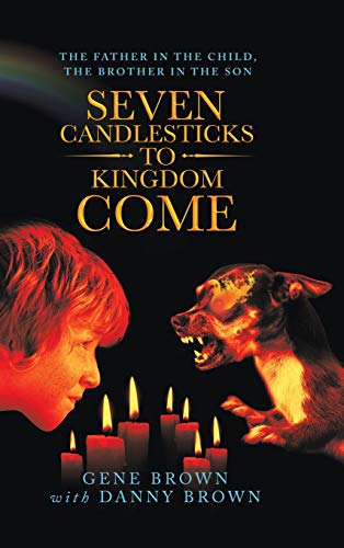 Seven Candlesticks to Kingdom Come: The Father in the Child, the Brother in the Son