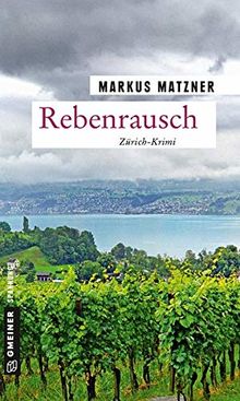 Rebenrausch: Weinkrimi aus dem Limmattal (TV-Journalisten Vontobel und Ettlin)