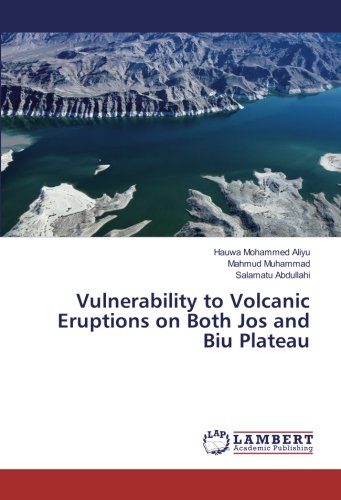 Vulnerability to Volcanic Eruptions on Both Jos and Biu Plateau
