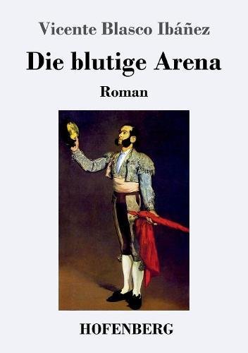 Die blutige Arena: Roman