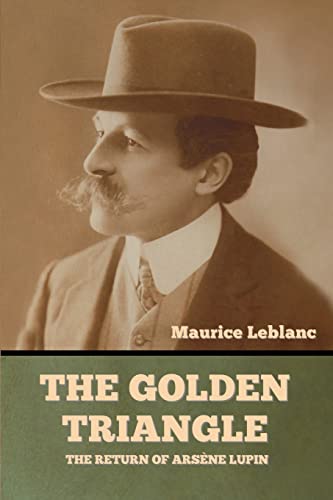 The Golden Triangle: The Return of Arsène Lupin