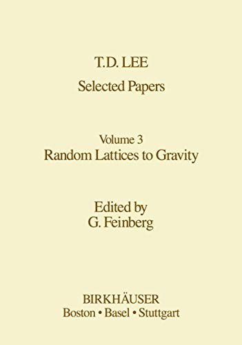 Selected Papers: Random Lattices To Gravity (Contemporary Physicists)