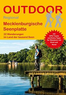 Mecklenburgische Seenplatte: 22 Wanderungen im Land der tausend Seen (Outdoor Regional)