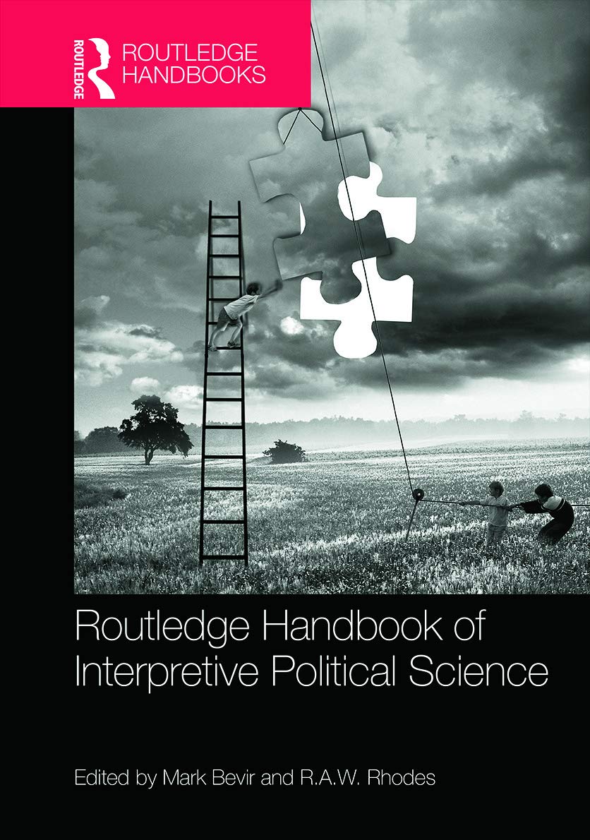 Routledge Handbook of Interpretive Political Science (Routledge Handbooks)