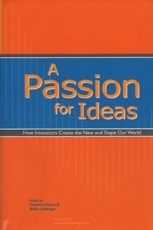 A Passion for Ideas: The Nexus of Creative Innovation