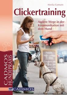 Clickertraining: Andere Wege in der Kommunikation mit dem Hund