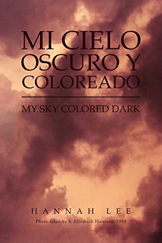 Mi Cielo Oscuro y Coloreado: My Sky Colored Dark