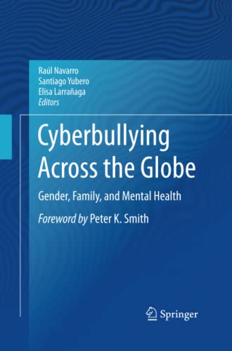 Cyberbullying Across the Globe: Gender, Family, and Mental Health