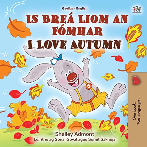 I Love Autumn (Irish English Bilingual Children's Book) (Irish English Bilingual Collection)
