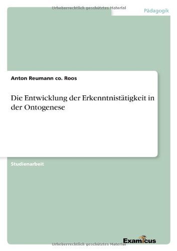 Die Entwicklung der Erkenntnistätigkeit in der Ontogenese