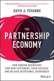 The Partnership Economy: How Modern Businesses Find New Customers, Grow Revenue, and Deliver Exceptional Experiences