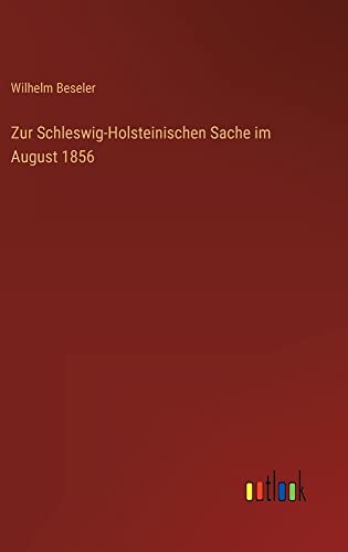 Zur Schleswig-Holsteinischen Sache im August 1856