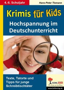 Krimis für Kids Hochspannung im Deutschunterricht