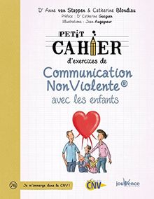 Petit cahier d'exercices de communication non violente : avec les enfants