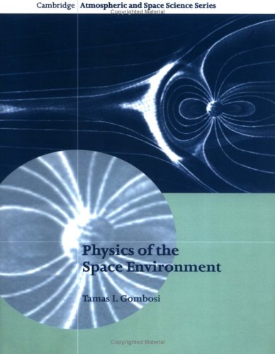 Physics of the Space Environment (Cambridge Atmospheric and Space Science Series)