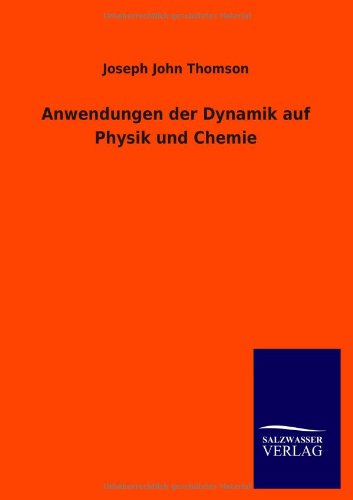 Anwendungen der Dynamik auf Physik und Chemie