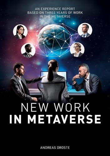 New Work in Metaverse: Experiences, application examples and potentials from three years Metaverse Business Practice