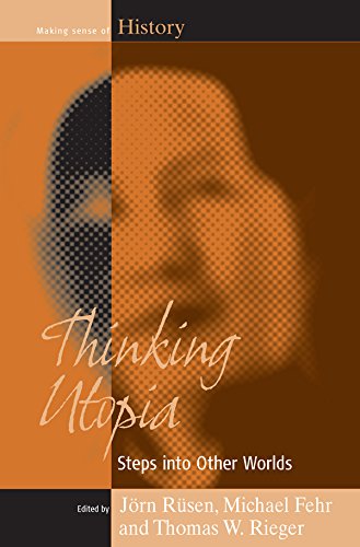 Thinking Utopia: Steps Into Other Worlds (Making Sense of History, Band 4)
