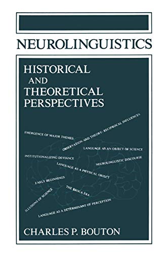 Neurolinguistics Historical and Theoretical Perspectives (Applied Psycholinguistics and Communication Disorders)
