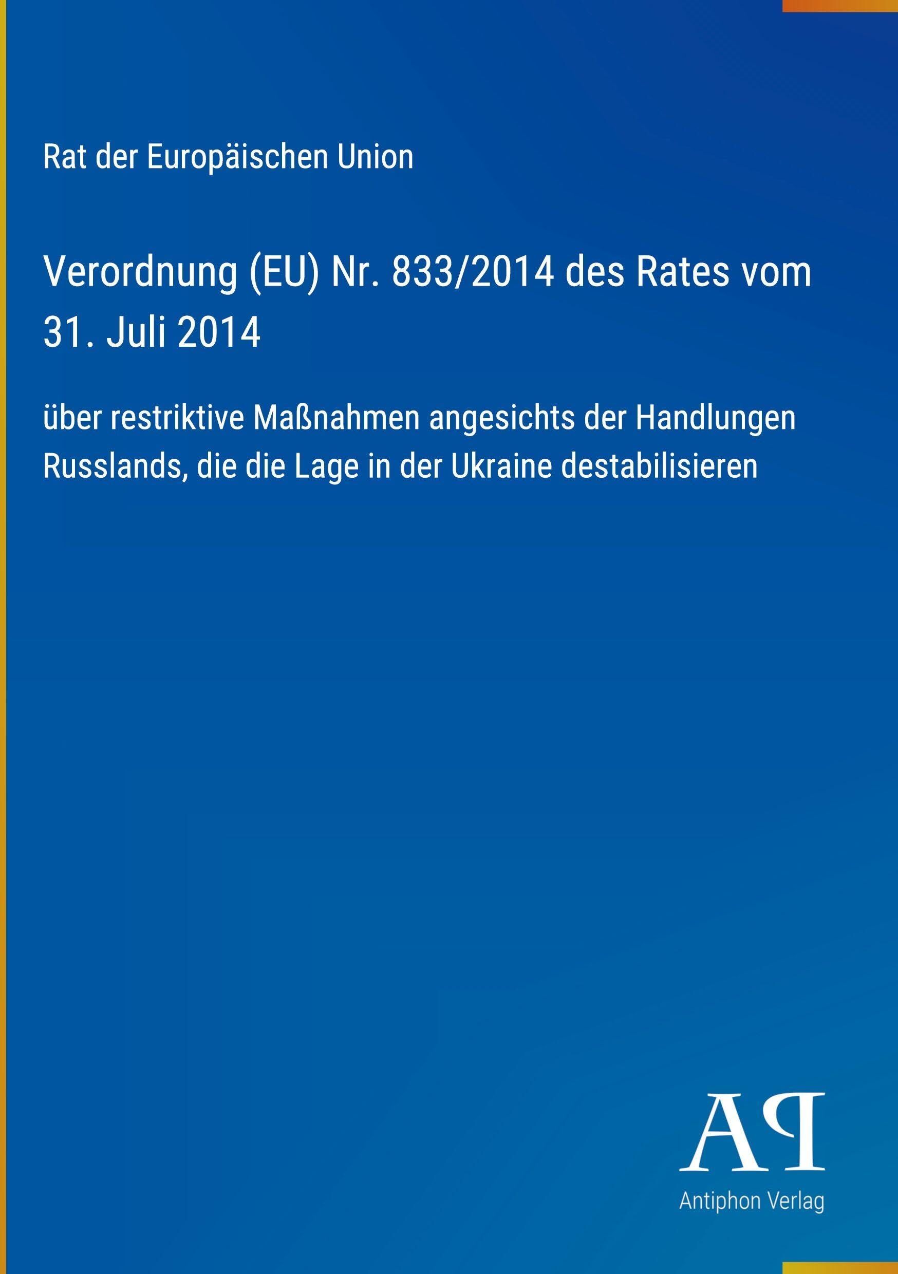Verordnung (EU) Nr. 833/2014 des Rates vom 31. Juli 2014