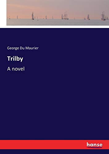 Trilby: A novel