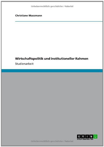 Wirtschaftspolitik und institutioneller Rahmen